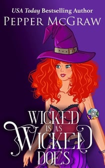 Wicked Is As Wicked Does - Wicked, #2