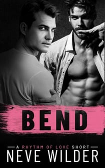 Bend - Rhythm of Love, #2.5