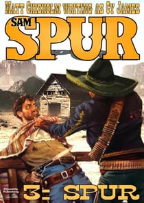 Sam Spur 3: Spur - Sam Spur Western, #3