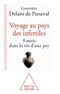 Voyage au pays des infertiles - 9 mois dans la vie d’une psy