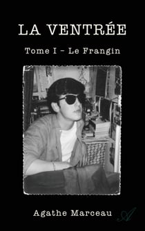 Le Frangin - LA VENTRÉE Tome I