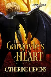 The Gargoyle's Heart - Legendary Shifters, #10