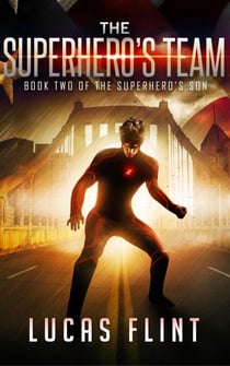 The Superhero's Team - The Superhero's Son, #2