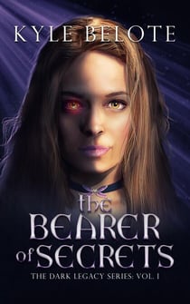 The Bearer of Secrets - The Dark Legacy Series, #1
