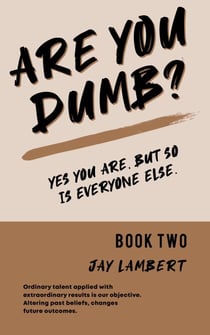 Are You Dumb? - Yes You are, But so is Everyone Else, #2