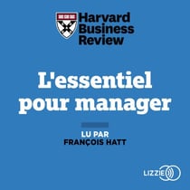L'essentiel pour manager - Les références de la Harvard Business Review