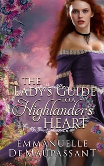 The Lady's Guide to a Highlander's Heart : an 'enemies to lovers' historical romance - The Lady's Guide, #8
