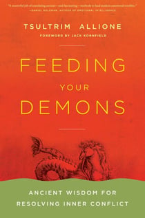 Feeding Your Demons - Ancient Wisdom for Resolving Inner Conflict
