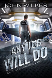 Any Job Will Do - The Grand Human Empire, #1
