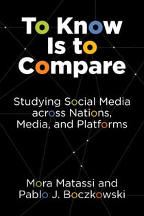 To Know Is to Compare - Studying Social Media across Nations, Media, and Platforms
