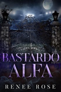 Bastardo alfa - Wolf Ridge High, #5