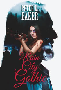 Rain City Gothic - The Sanguine Lullabies, #1