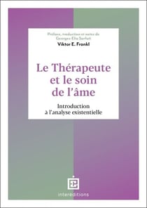 Le thérapeute et le soin de l'âme - Introduction à l'analyse existentielle