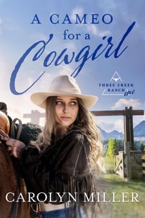 A Cameo for a Cowgirl - Three Creek Ranch