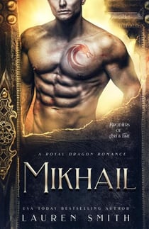 Mikhail: A Royal Dragon Romance - Brothers of Ash and Fire, #2