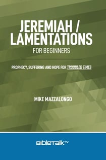 Jeremiah / Lamentations for Beginners