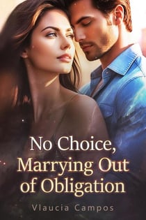 No Choice, Marrying out of Obligation