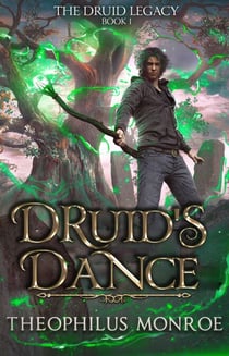 Druid's Dance - The Druid Legacy, #1