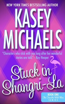 Stuck in Shangri-La - The Trouble With Men, #1