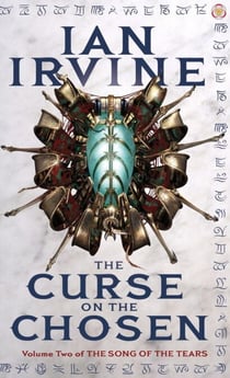The Curse On The Chosen - The Song of the Tears, Volume Two (A Three Worlds Novel)