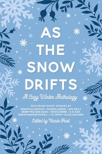 As the Snow Drifts - &You Anthologies