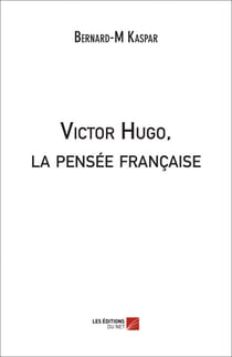 Victor Hugo, la pensée française