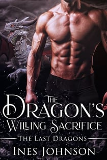 The Dragon's Willing Sacrifice - The Last Dragons, #3