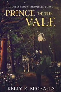 Prince of the Vale - The Silver Crown Chronicles, #2