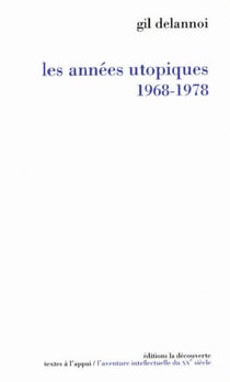 Les années utopiques, 1968-1978