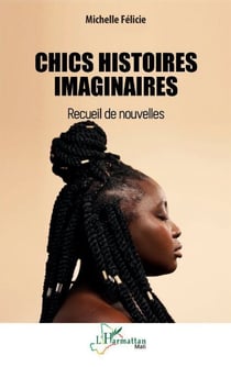 Chics histoires imaginaires - Recueil de nouvelles