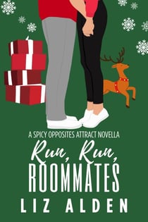 Run, Run, Roommates: A Spicy Opposites Attract Novella - Winter Wanderlust, #4