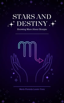 Stars and Destiny: Knowing More about Scorpio - Stars and Destiny, #9