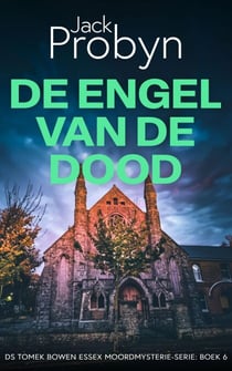 De Engel van de Dood - DS Tomek Bowen Essex Moordmysterie-serie, #6