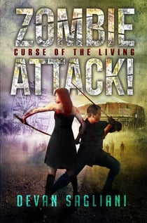 Zombie Attack! Curse of the Living - Zombie Attack!, #2