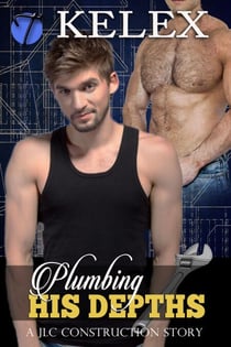 Plumbing His Depths - A JLC Construction Story, #3
