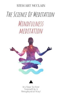The Science Of Meditation