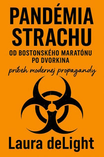 Pandémia strachu. Od Bostonského maratónu až po Dvorkina