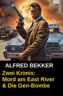 Zwei Krimis: Mord am East River & Die Gen-Bombe