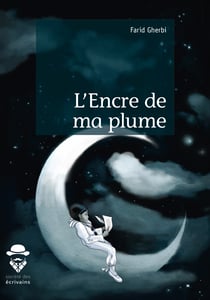 L'Encre de ma plume - Citations et expressions lyriques créées en prose