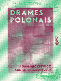 Drames polonais - Les Confédérés de Bar - Jacques Jasinski ou les Deux Polognes