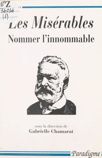 Les Misérables - Nommer l'innommable