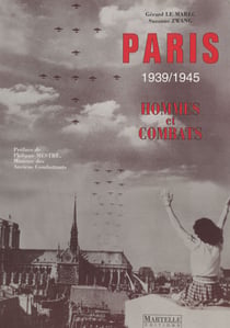 Paris, 1939-1945 - Hommes et combats