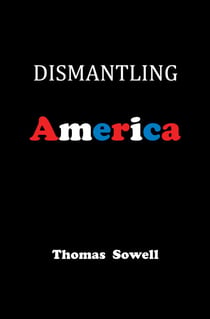 Dismantling America - and other controversial essays