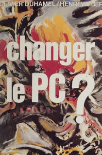 Changer le P.C. ? - Débats sur le gallocommunisme