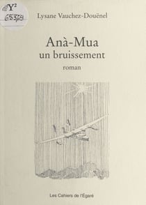 Anà-Mua : un bruissement