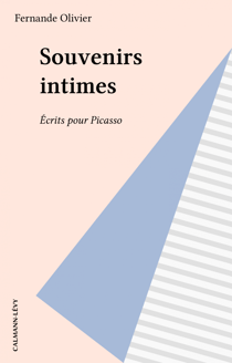Souvenirs intimes - Écrits pour Picasso