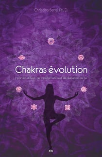 Chakras évolution - 7 portails d’éveil, de transformation et de réalisation de Soi