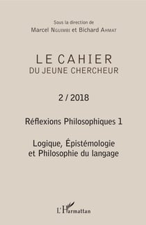 Réflexions philosophiques 1 - Logique, Epistémologie et Philosophie du langage