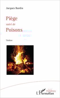 Piège - suivi de - Poisons