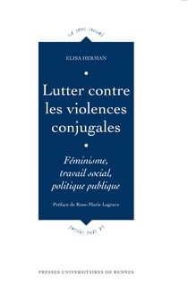 Lutter contre les violences conjugales - Féminisme, travail social, politique publique